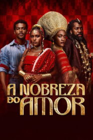 A Nobreza do Amor