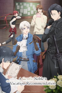 A Gentle Noble’s Vacation Recommendation: Season 1