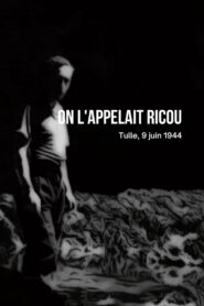 On l’appelait Ricou, Tulle, 9 juin 1944